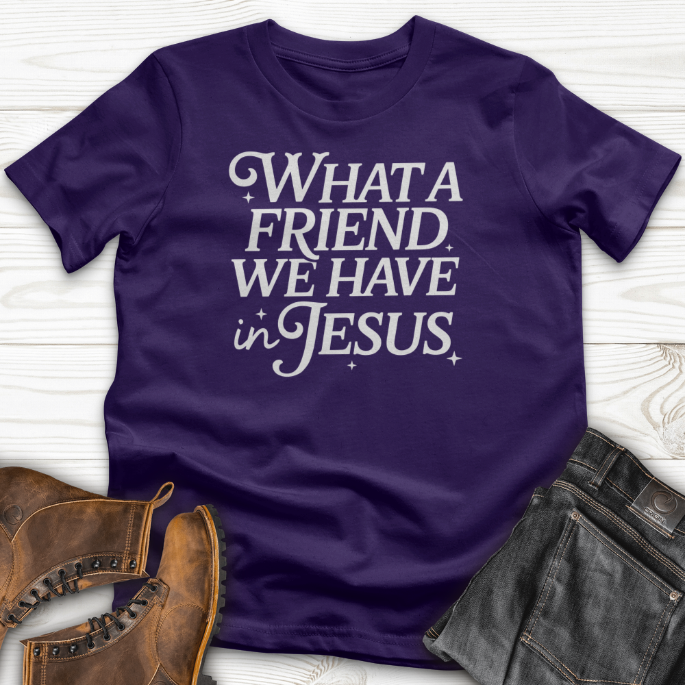 What a Friend In Jesus T-Shirts