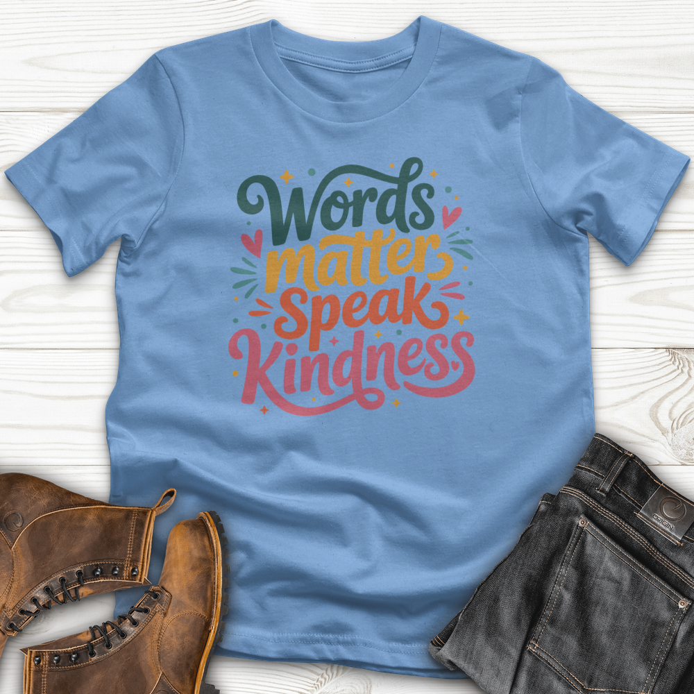Words Matter Speak Kindness T-Shirt