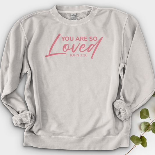 You Are So Loved Crewneck