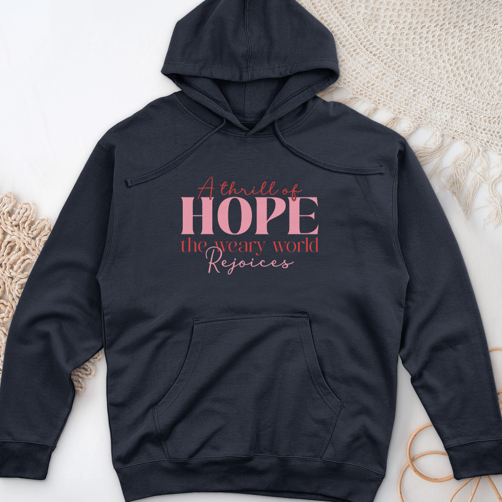 A Thrill Of Hope The Weary World Midweight Hooded Sweatshirt