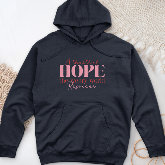 A Thrill Of Hope The Weary World Midweight Hooded Sweatshirt