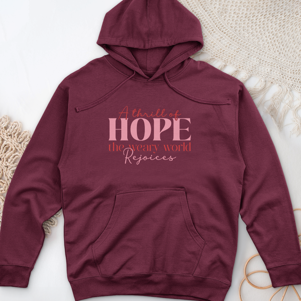 A Thrill Of Hope The Weary World Midweight Hooded Sweatshirt