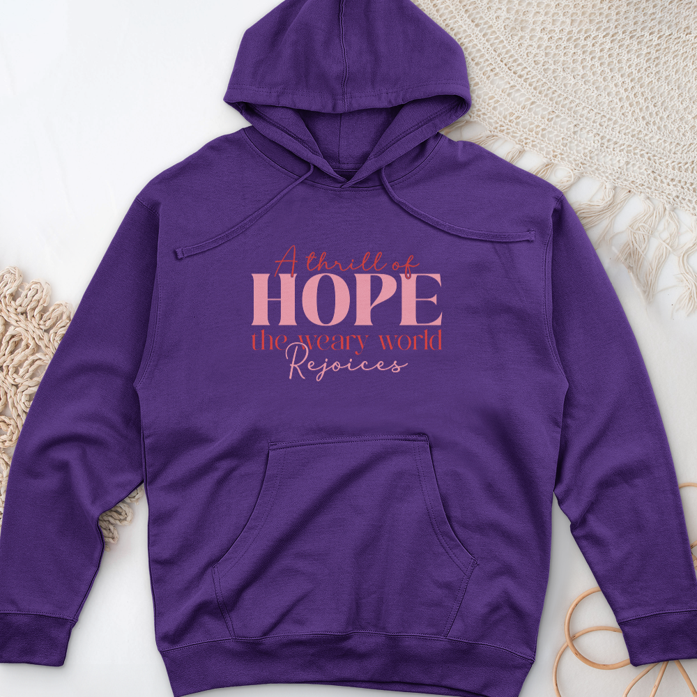 A Thrill Of Hope The Weary World Midweight Hooded Sweatshirt
