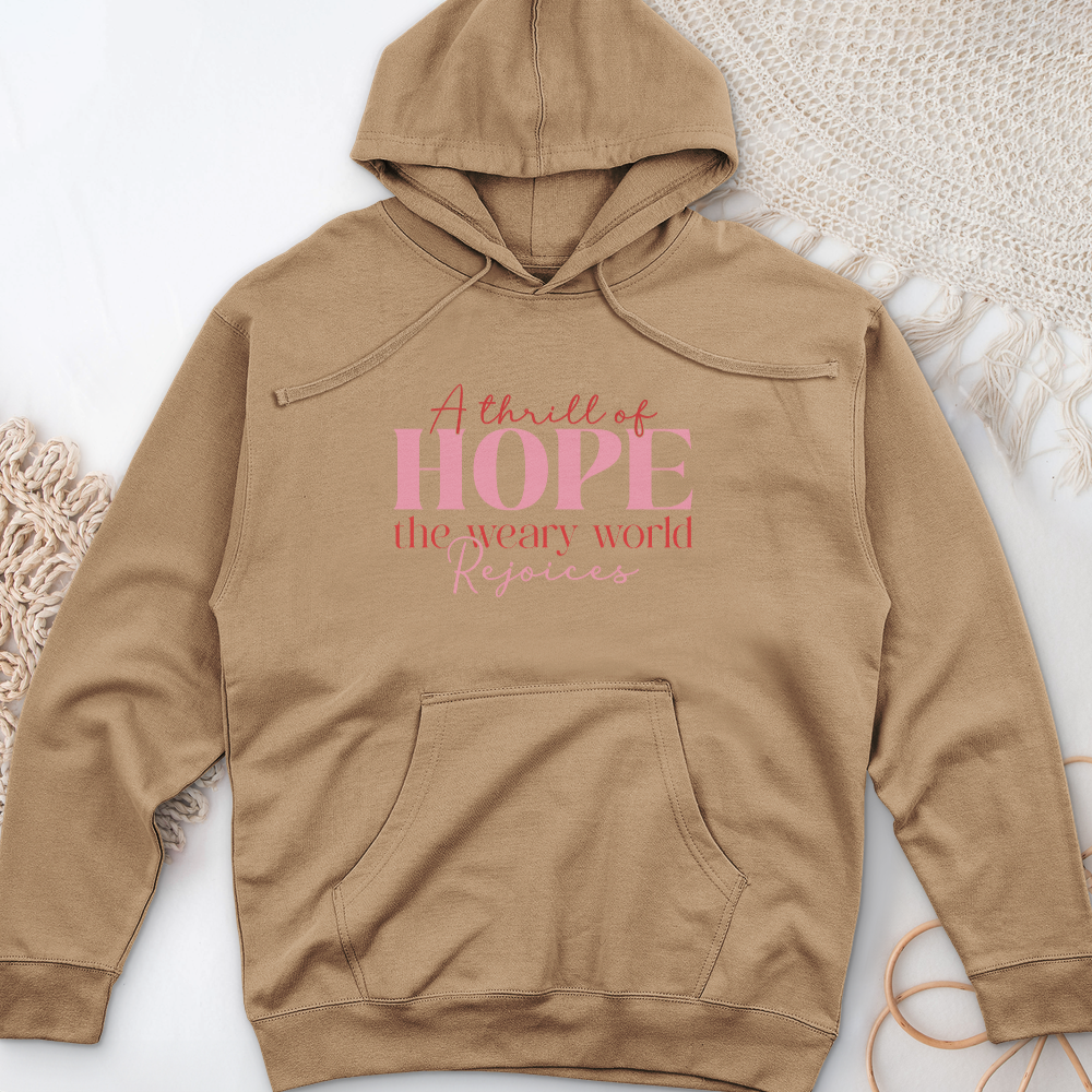 A Thrill Of Hope The Weary World Midweight Hooded Sweatshirt