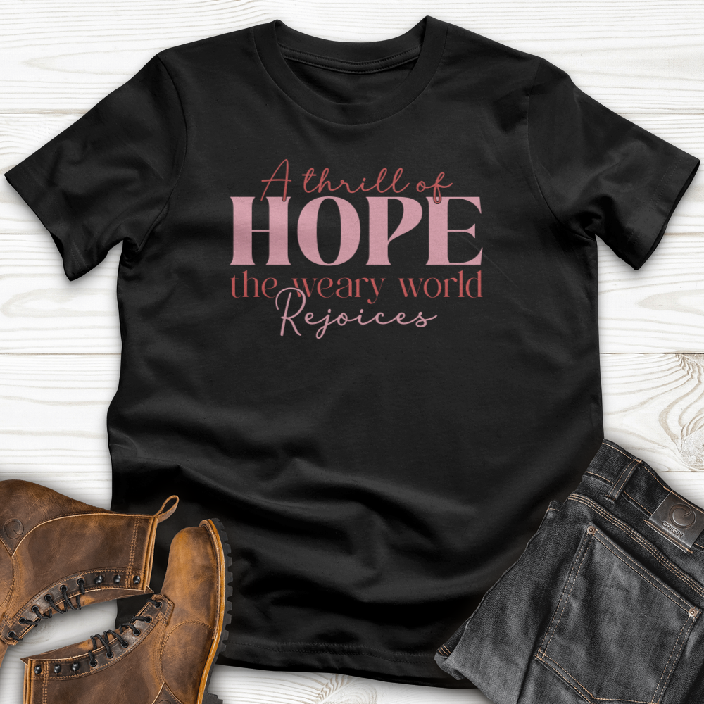 A Thrill Of Hope The Weary World T-Shirt