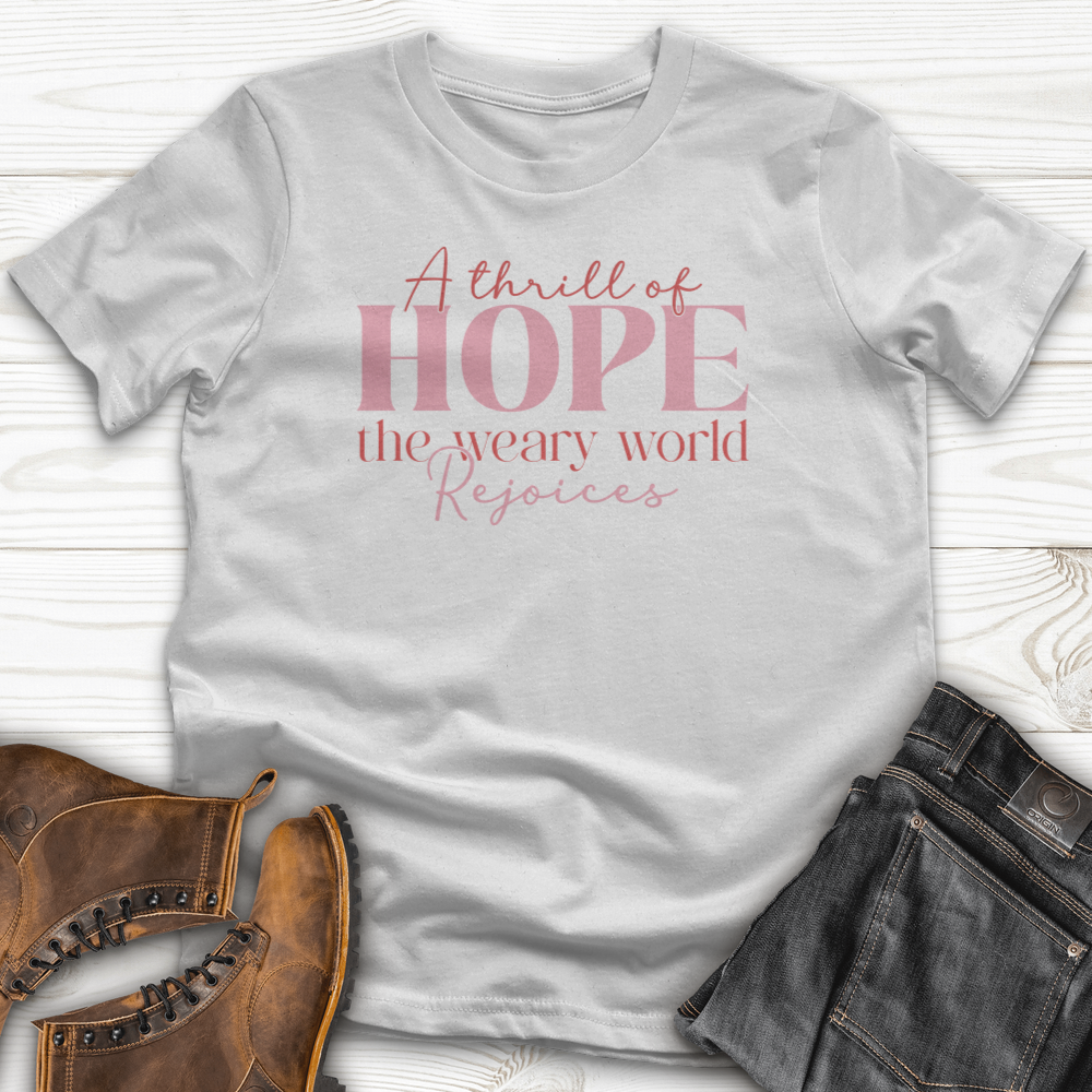 A Thrill Of Hope The Weary World T-Shirt