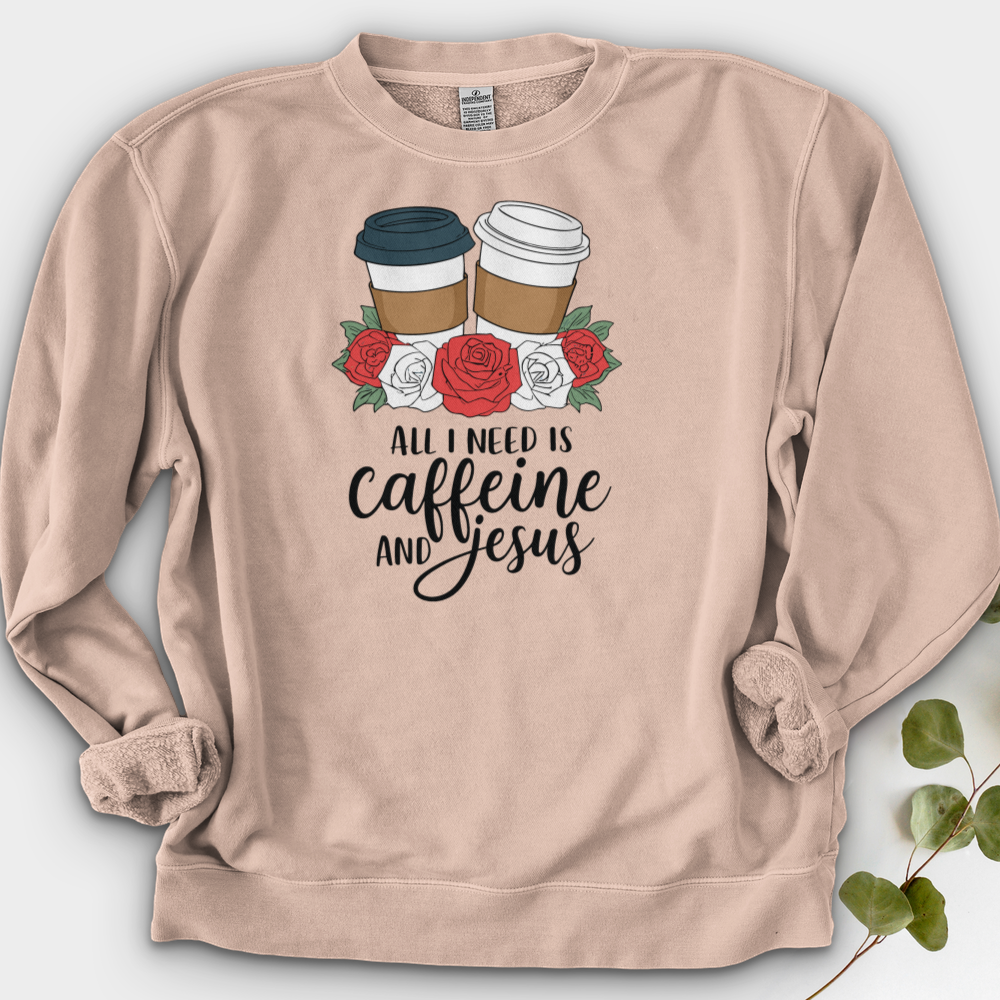 All I Need Is Jesus and Caffeine Crewneck