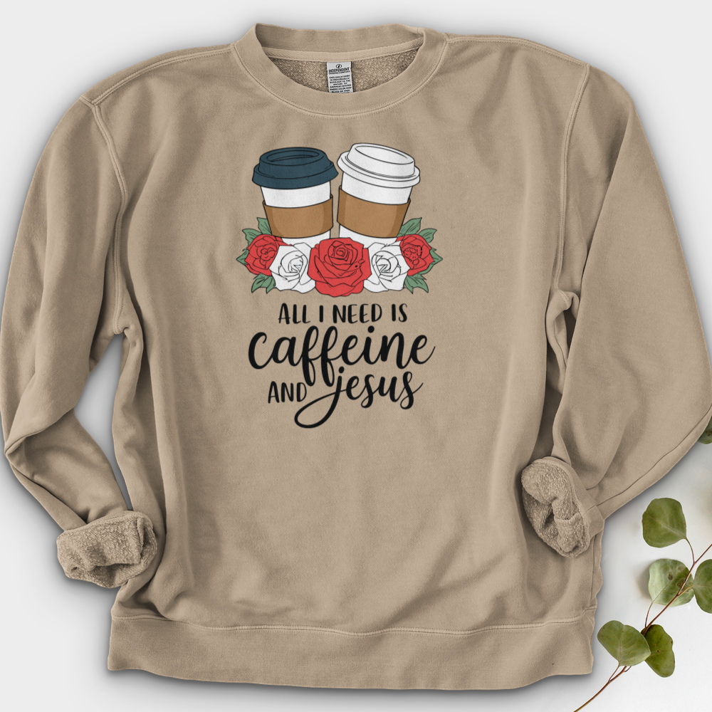 All I Need Is Jesus and Caffeine Crewneck