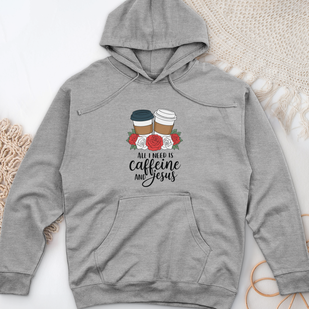 All I Need Is Jesus and Caffeine Midweight Hooded Sweatshirt