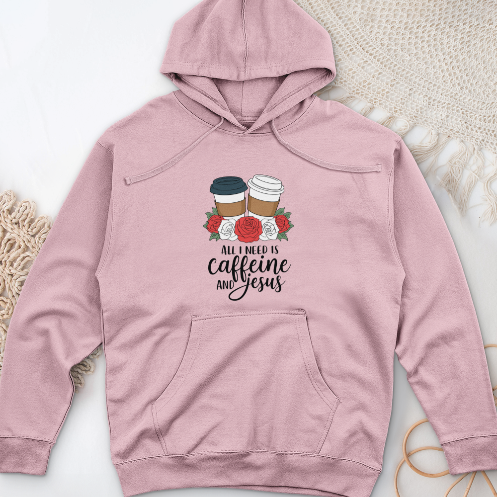 All I Need Is Jesus and Caffeine Midweight Hooded Sweatshirt