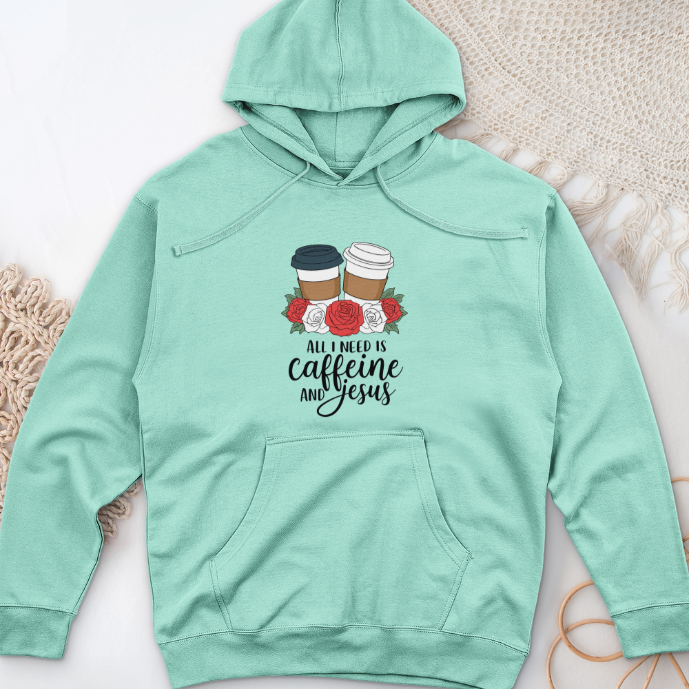 All I Need Is Jesus and Caffeine Midweight Hooded Sweatshirt
