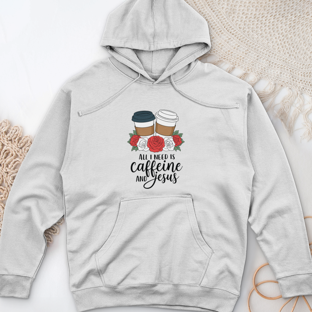 All I Need Is Jesus and Caffeine Midweight Hooded Sweatshirt