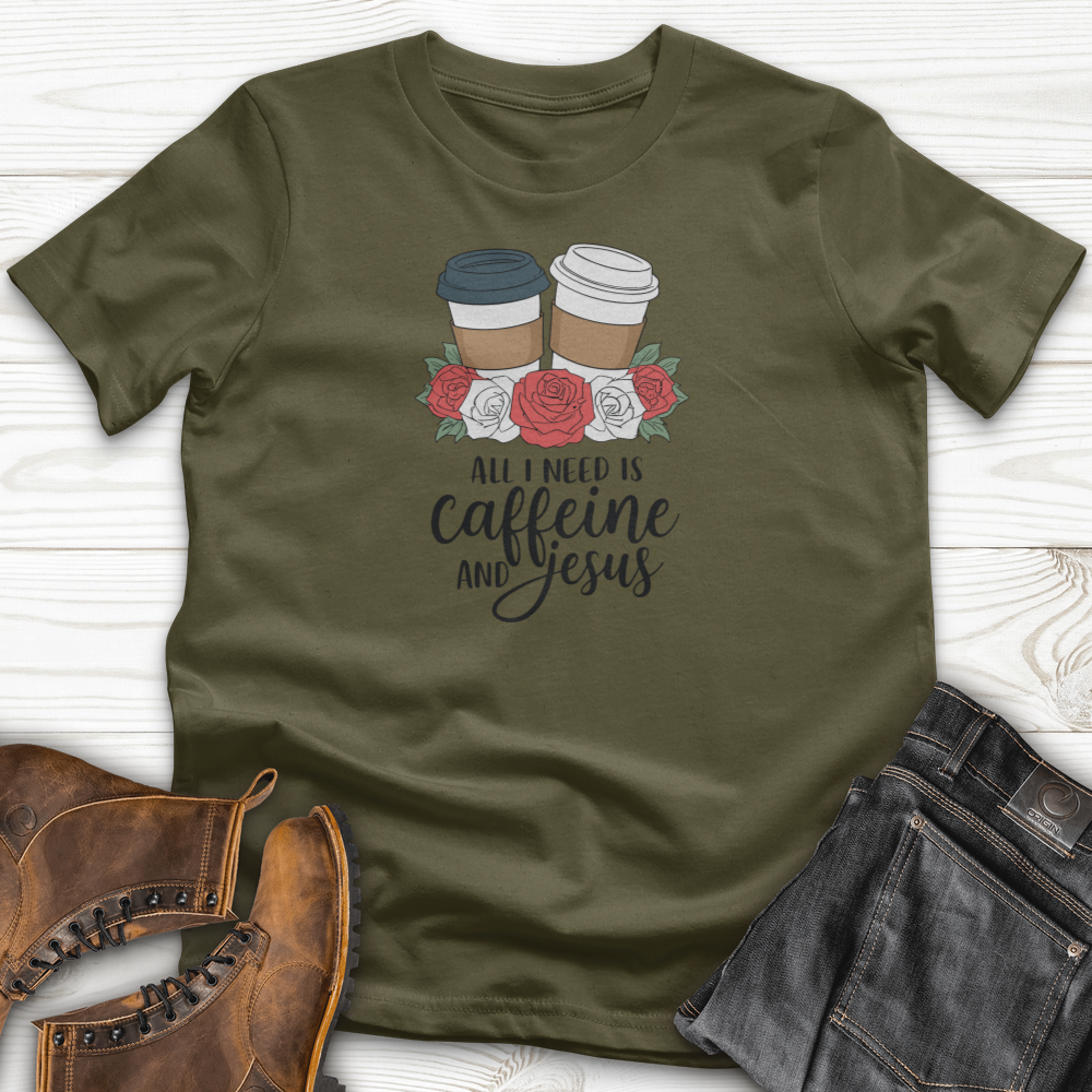 All I Need Is Jesus and Caffeine T-Shirt