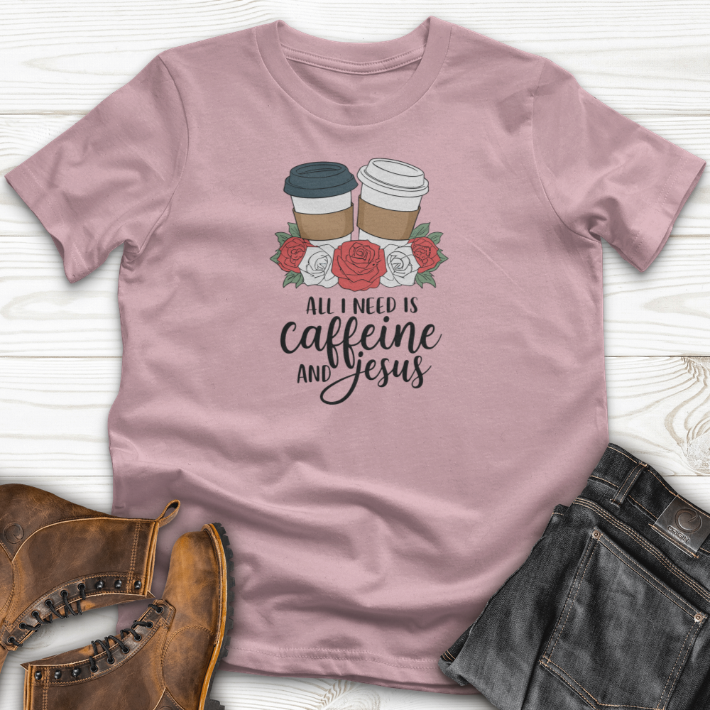 All I Need Is Jesus and Caffeine T-Shirt