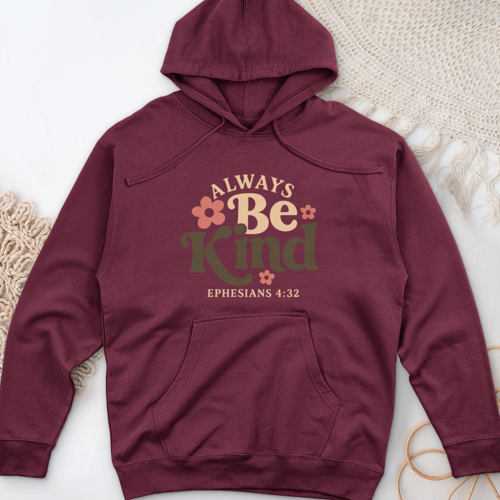 Always Be Kind Midweight Hooded Sweatshirt