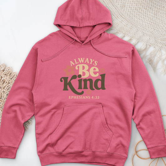 Always Be Kind Midweight Hooded Sweatshirt