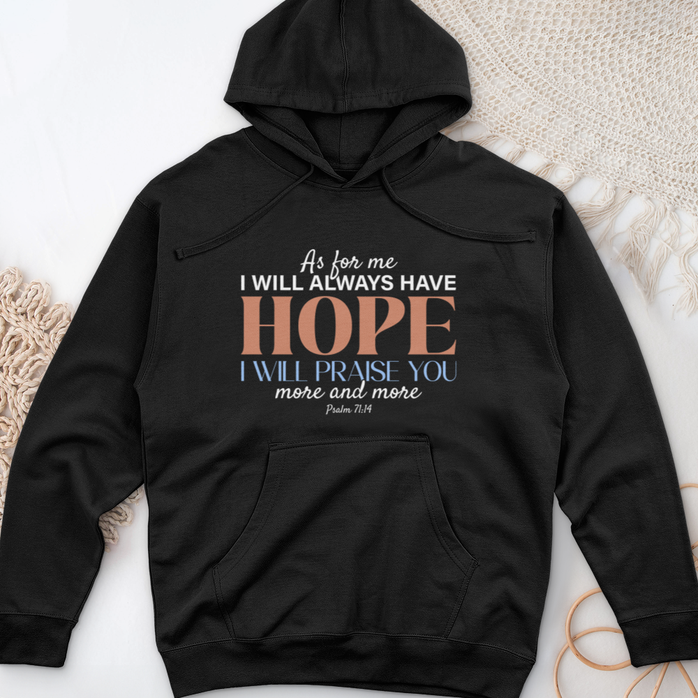Always Have Hope Faith Midweight Hooded Sweatshirt