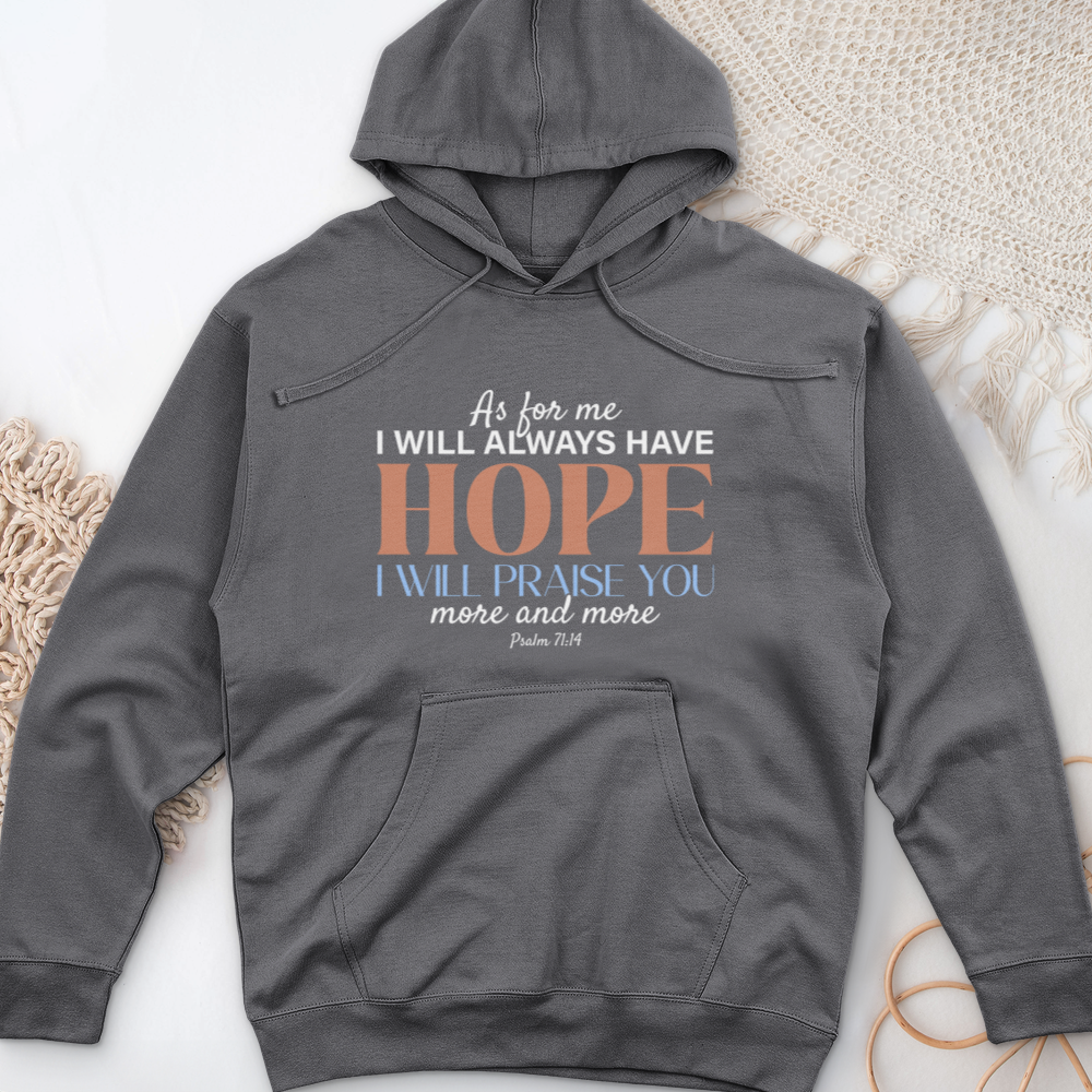 Always Have Hope Faith Midweight Hooded Sweatshirt
