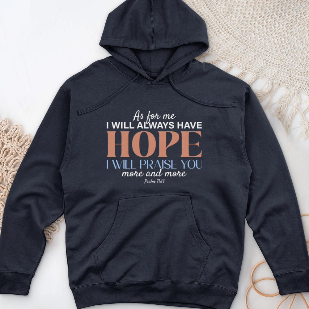 Always Have Hope Faith Midweight Hooded Sweatshirt