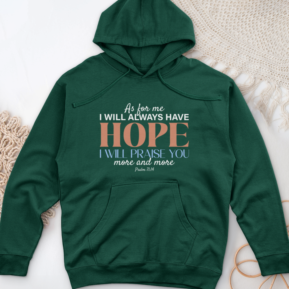 Always Have Hope Faith Midweight Hooded Sweatshirt