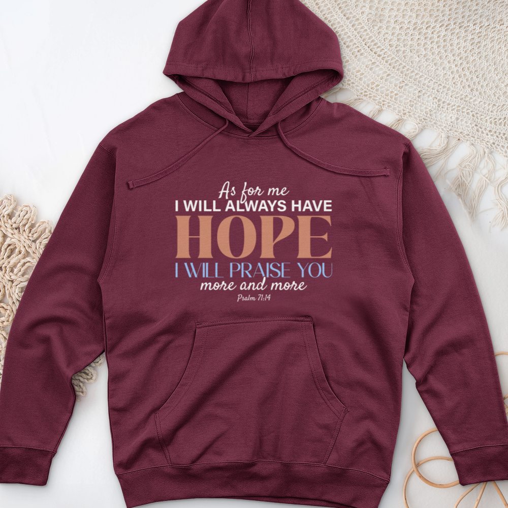 Always Have Hope Faith Midweight Hooded Sweatshirt