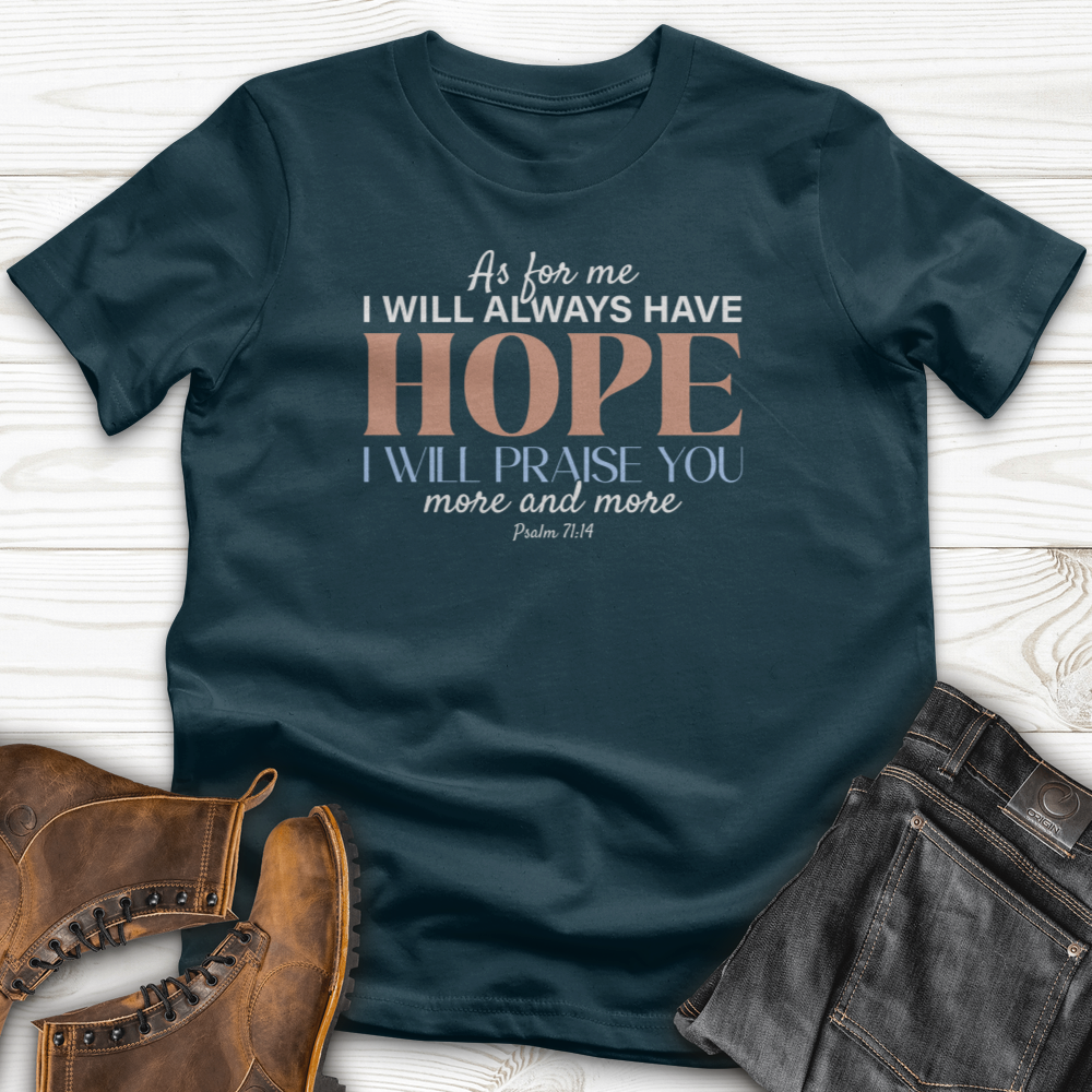 Always Have Hope Faith T-Shirt