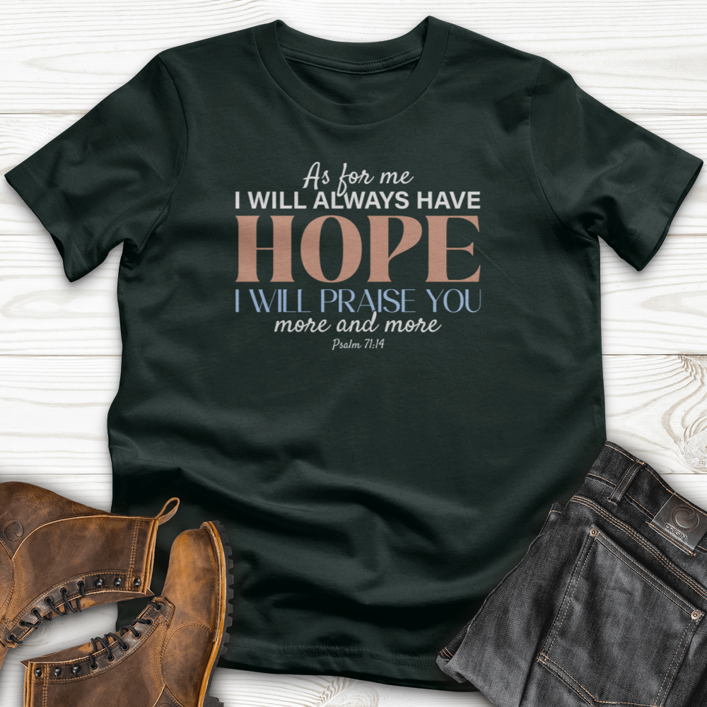 Always Have Hope Faith T-Shirt