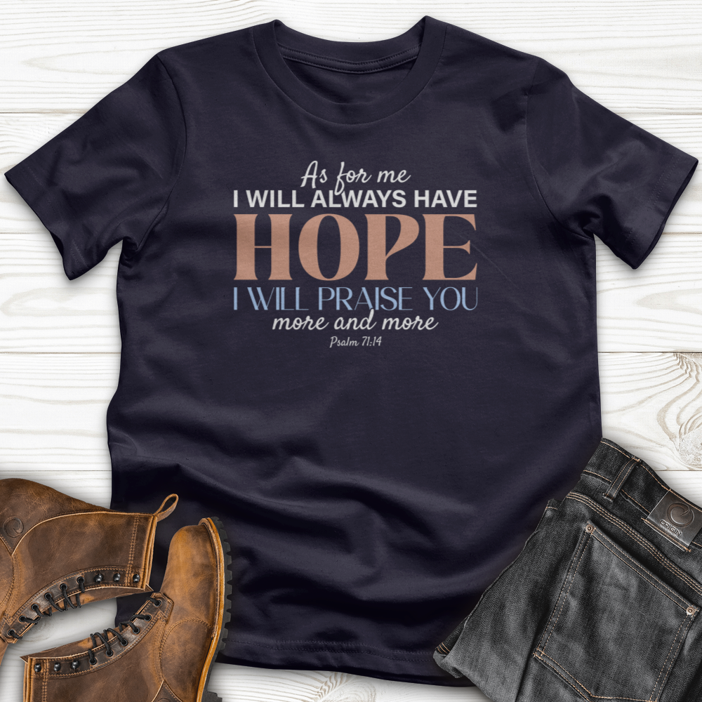 Always Have Hope Faith T-Shirt
