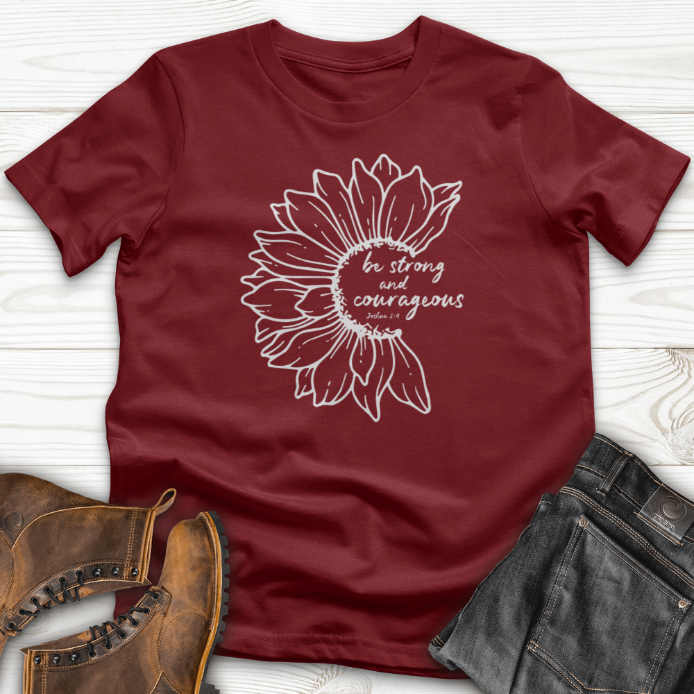 Be Strong And Courageous T-Shirt