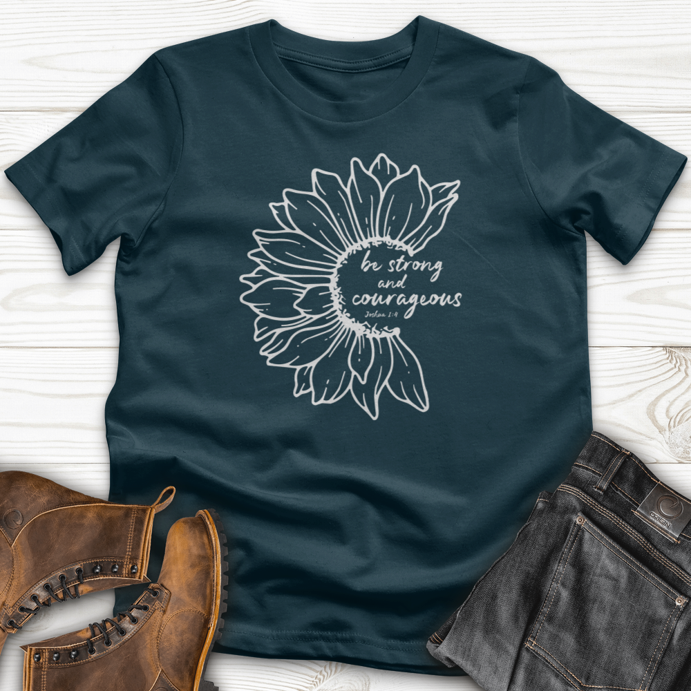 Be Strong And Courageous T-Shirt