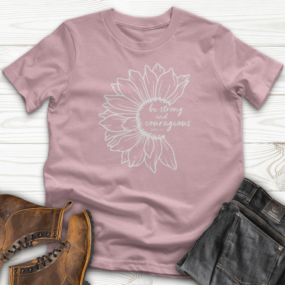 Be Strong And Courageous T-Shirt