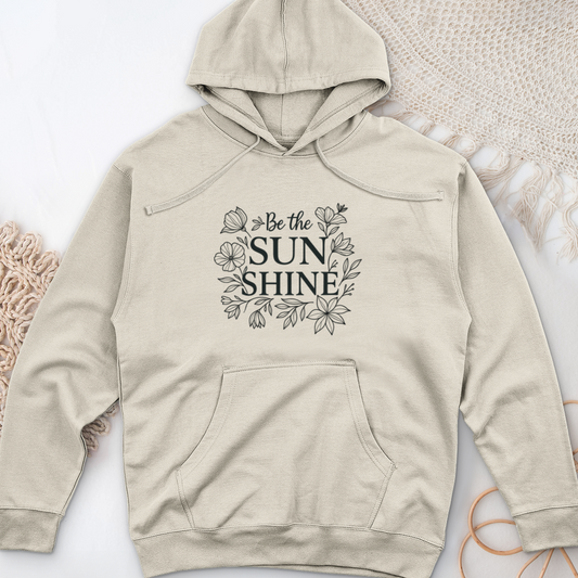 Be The Sunshine Midweight Hooded Sweatshirt