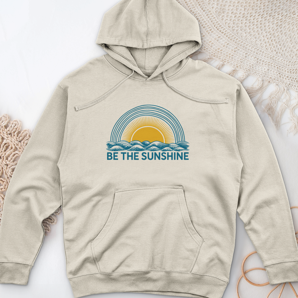 Be The Sunshine Midweight Hooded Sweatshirt