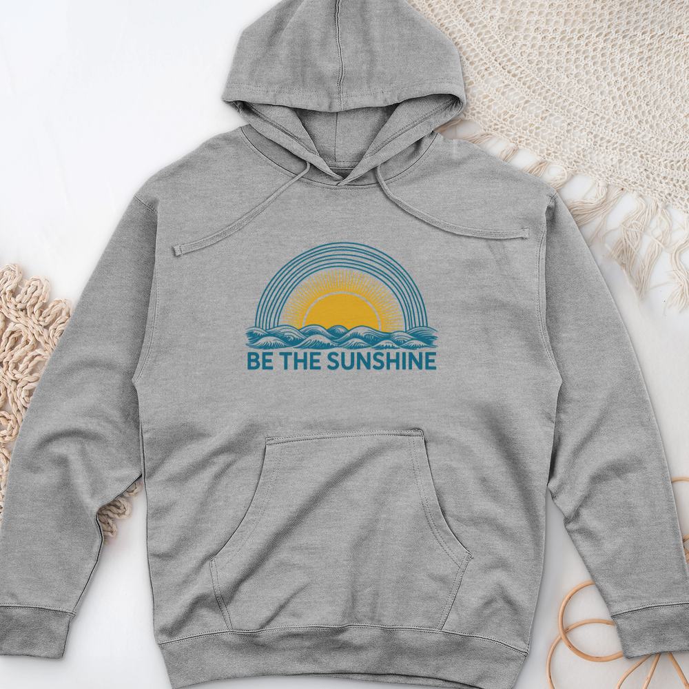 Be The Sunshine Midweight Hooded Sweatshirt