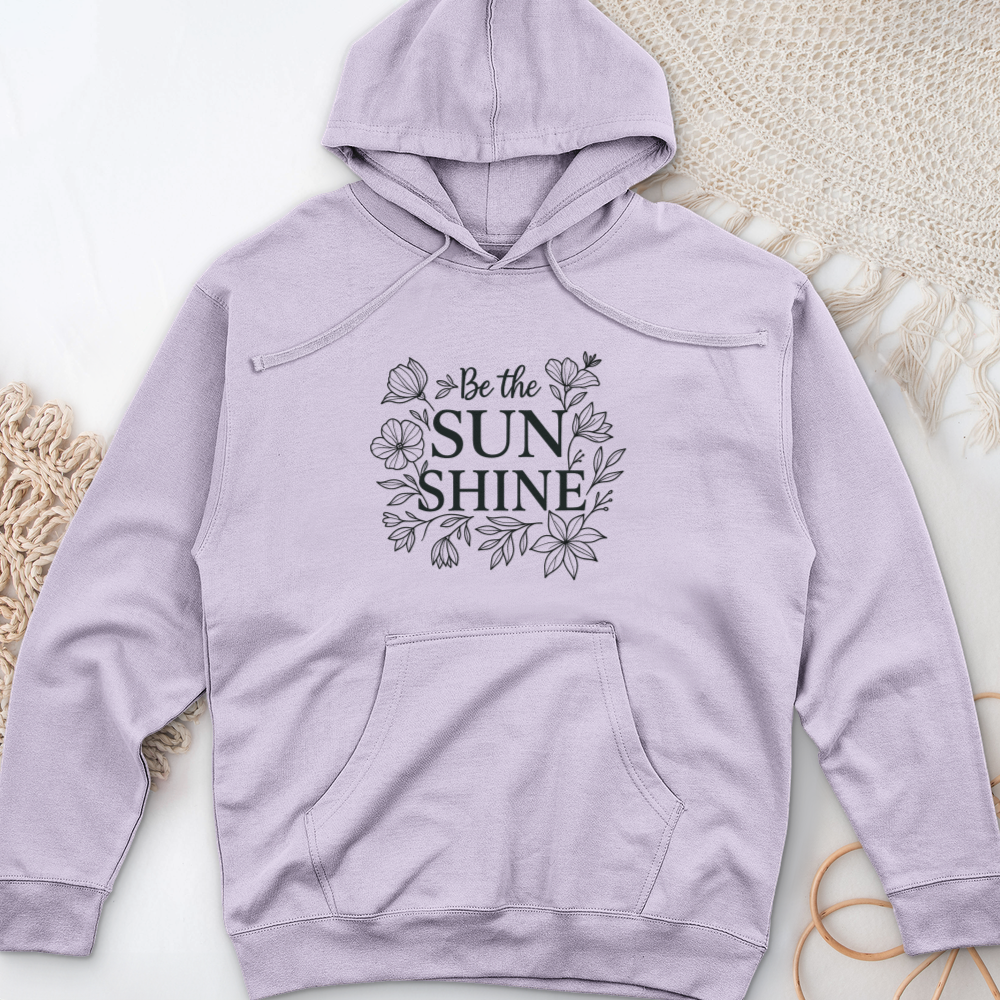 Be The Sunshine Midweight Hooded Sweatshirt