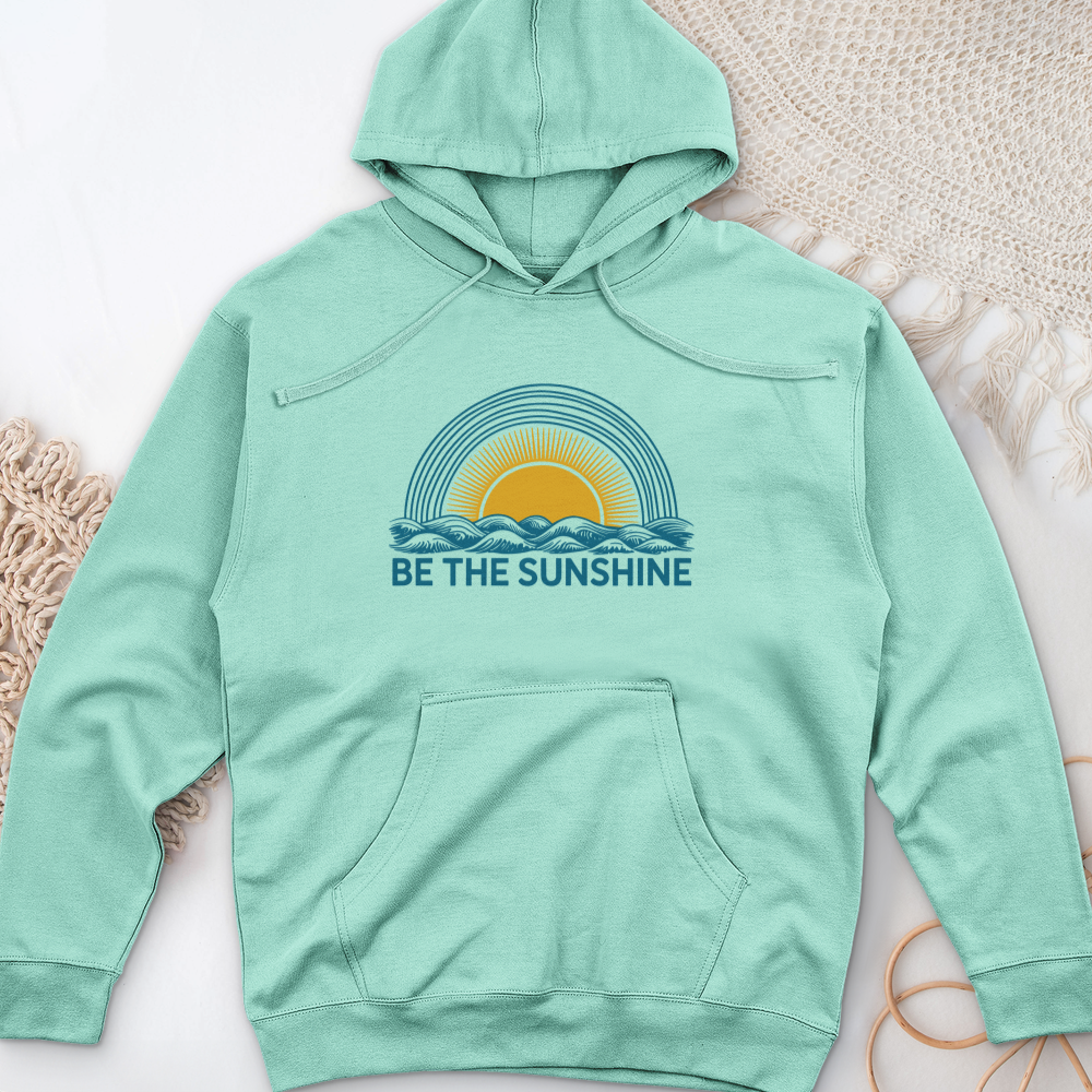 Be The Sunshine Midweight Hooded Sweatshirt