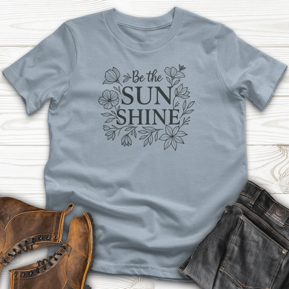 Be The Sunshine T-Shirt