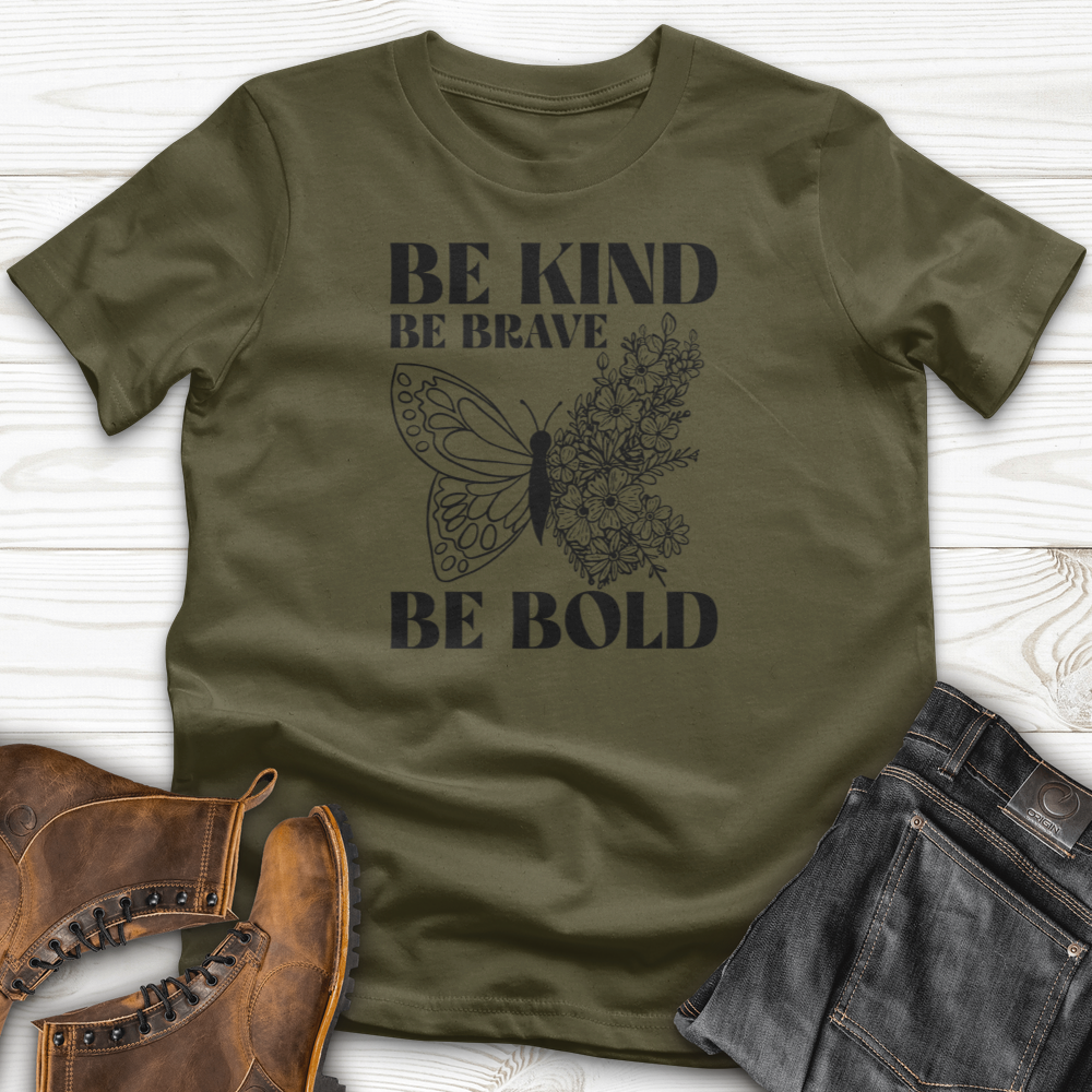 Be Kind Be Brave Be Bold T-Shirt