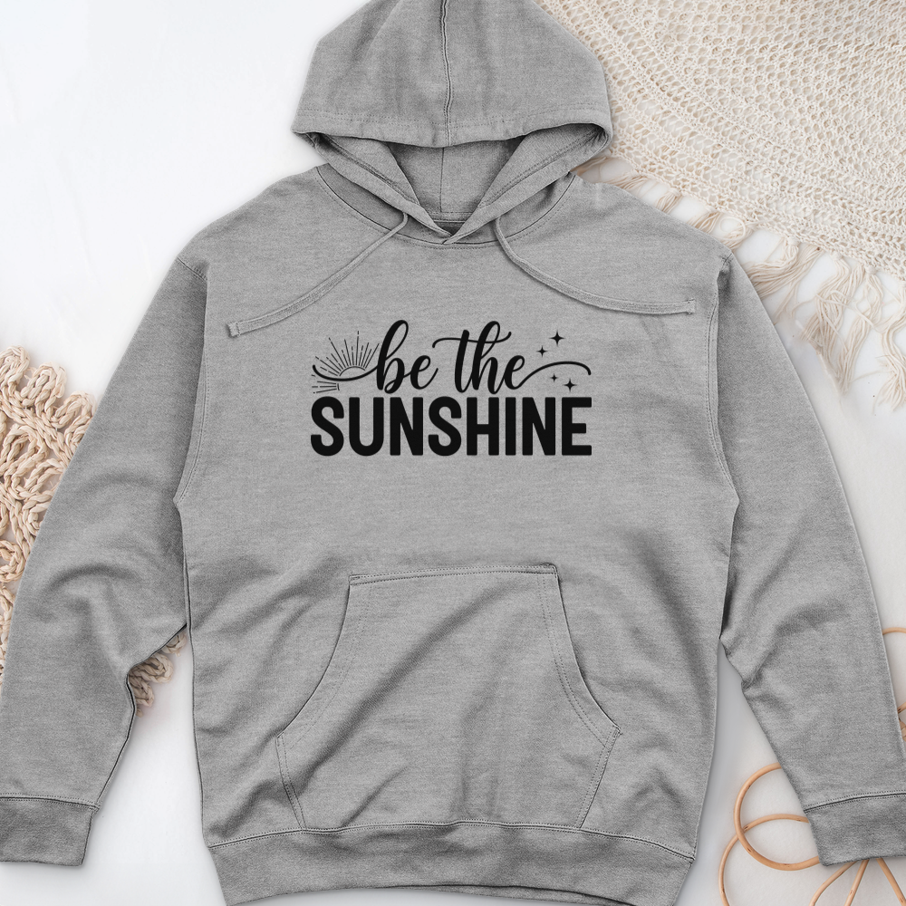 Be the Sunshine Midweight Hooded Sweatshirt