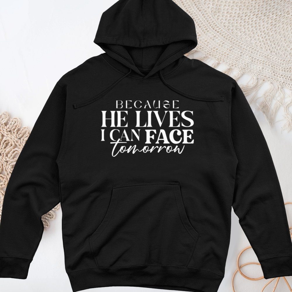 Because He Lives Midweight Hooded Sweatshirt