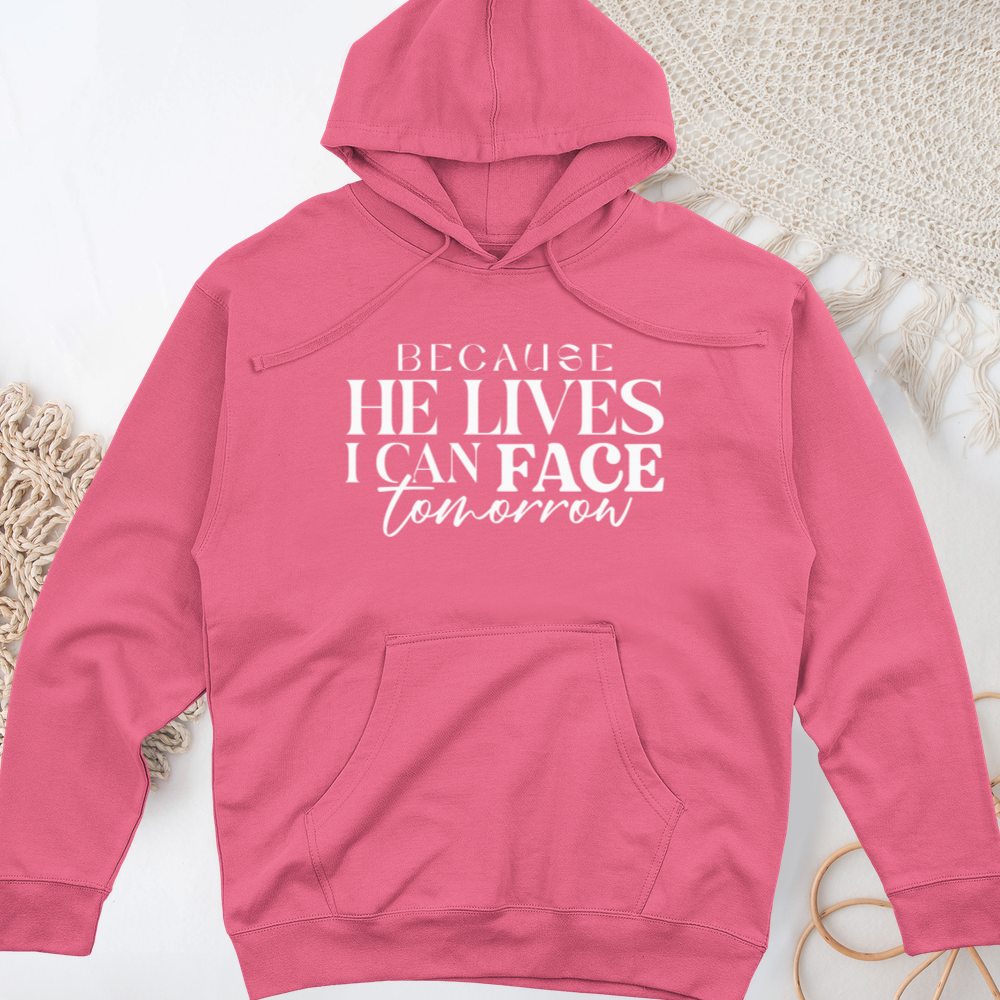 Because He Lives Midweight Hooded Sweatshirt