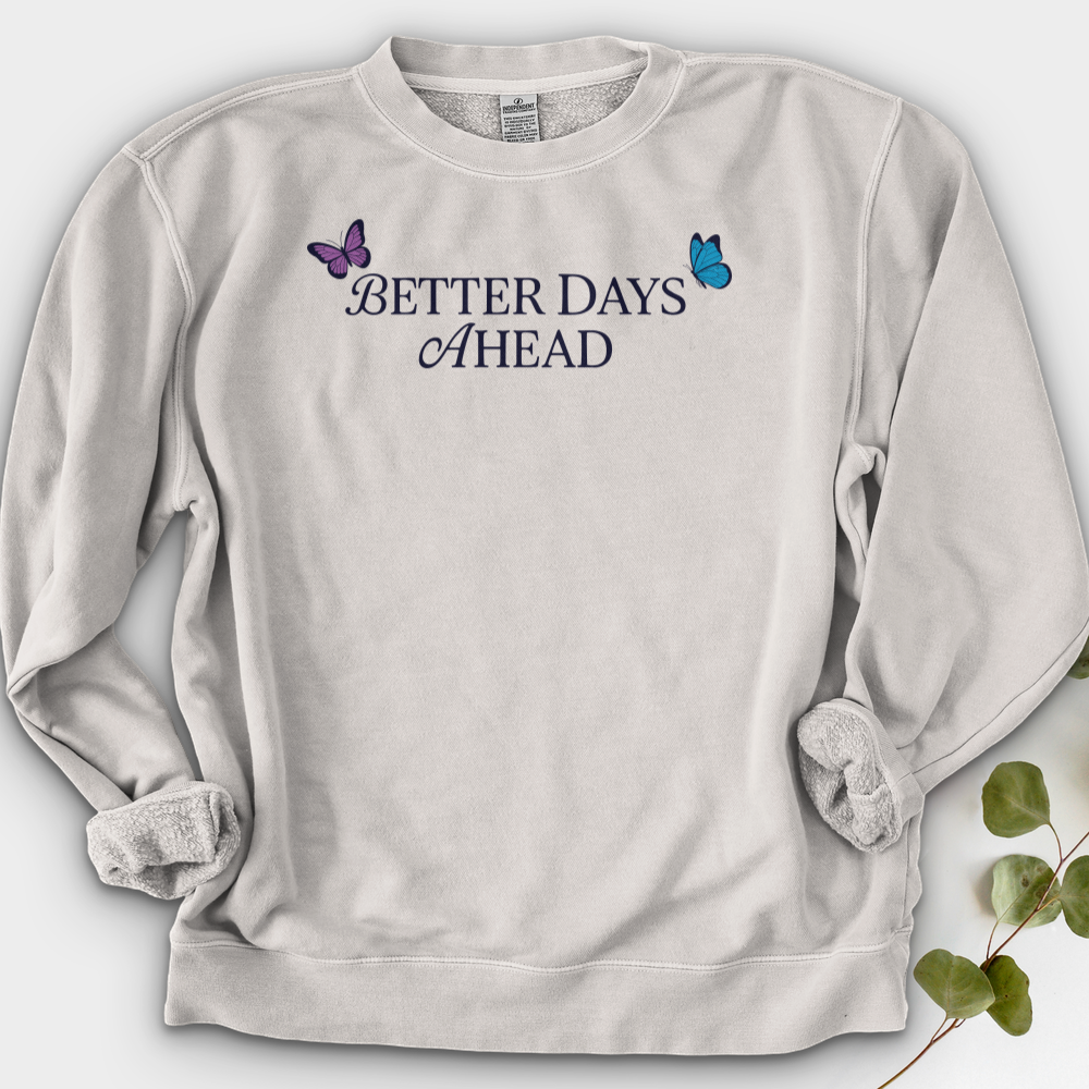 Better Days Ahead Crewneck