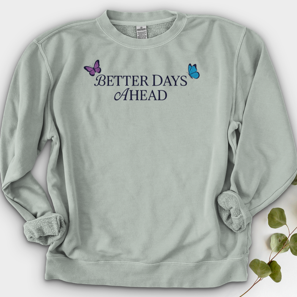 Better Days Ahead Crewneck