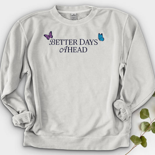 Better Days Ahead Crewneck