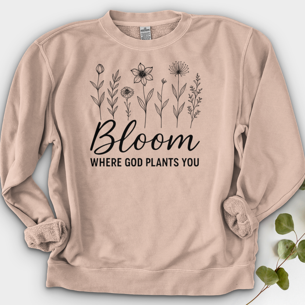 Bloom Where God Plants You Crewneck