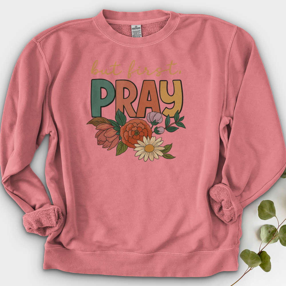 But First Pray Crewneck