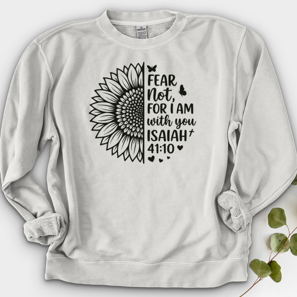 Fear Not For I Am With You Crewneck