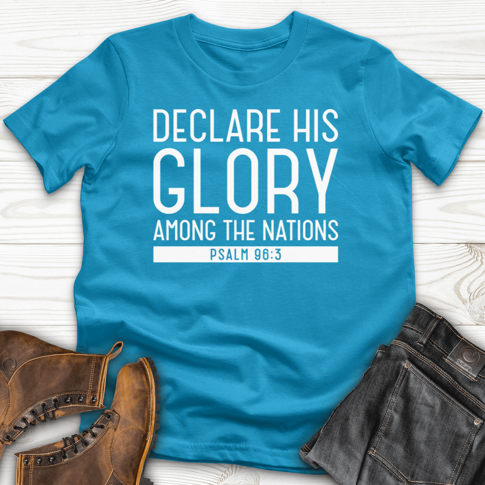 Declare His Glory T-Shirt