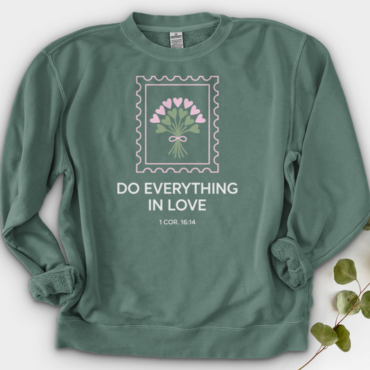 Do Everything In Love Crewneck