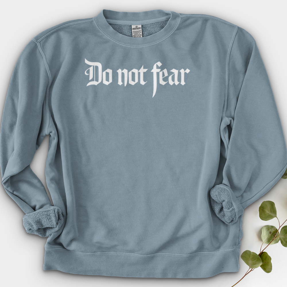 Do Not Fear Crewneck